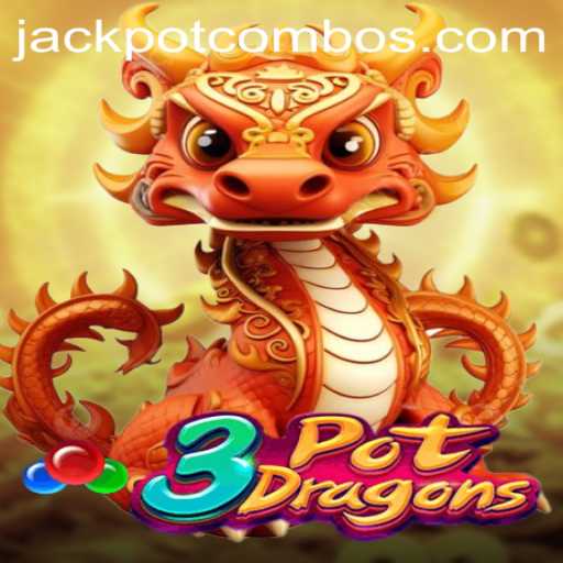 Unleashing the Thrill in 3PotDragons: Master the Jackpot Combo