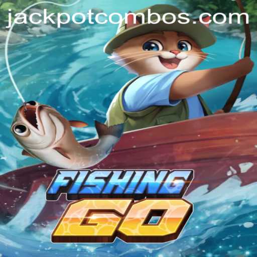 FishingGO Game: Jackpot Combo Rules and Features