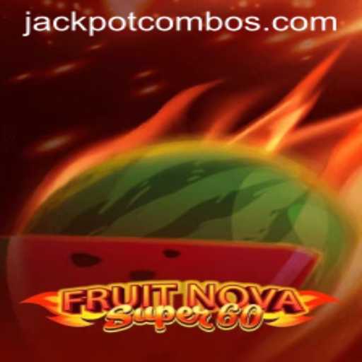 Unveiling the Thrills of FruitNovaSuper60 with the Jackpot Combo