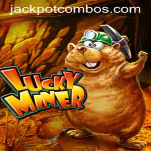 Explore LuckyMiner: Unveiling the Thrills of Jackpot Combo