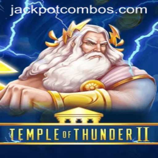A Deep Dive into Temple of Thunder II and Its Electrifying Jackpot Combo